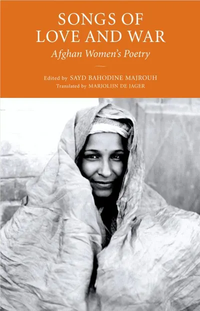 Songs of Love and War: Afghan Women's Poetry — cover